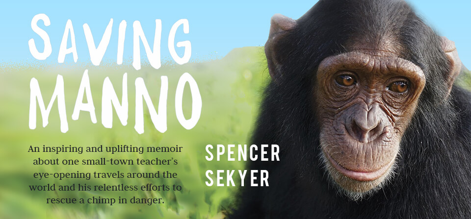 photo of saving manno book cover written by Spencer Sekyer, author and school teacher who rescued Manno from captivity